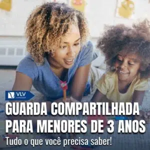 Guarda compartilhada para menores de 3 anos: Como funciona?