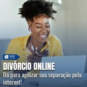 Divórcio Online: você sabia que pode agilizar sua separação pela internet?