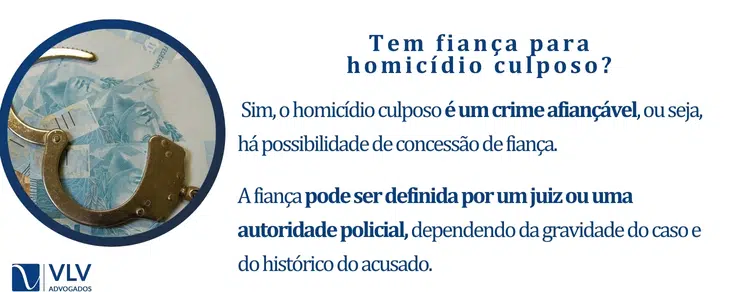 Tem fiança parahomicídio culposo?