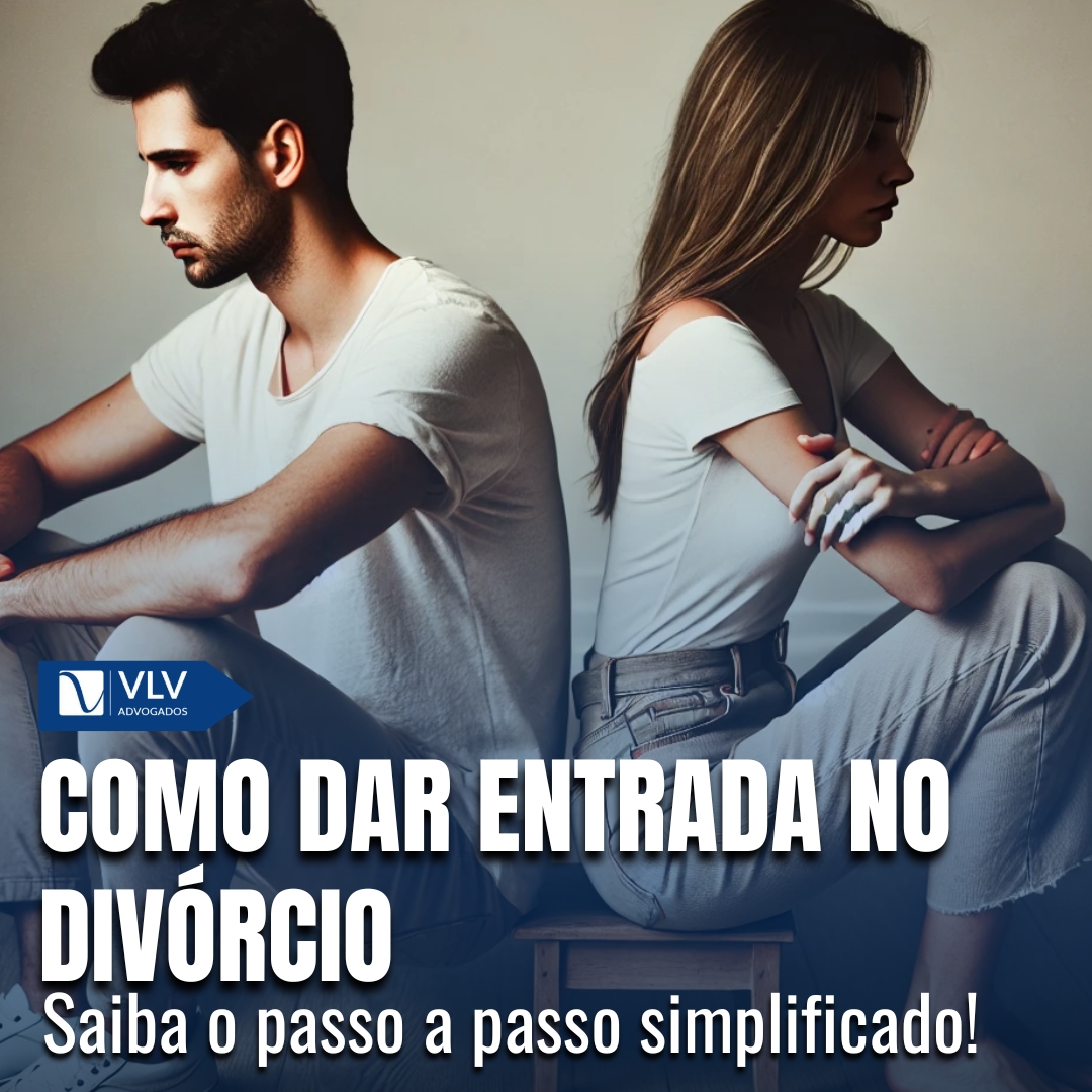 Como dar entrada no Divórcio: Saiba o Passo a Passo Simplificado!