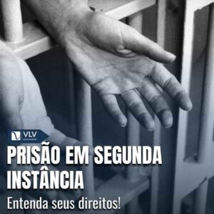 O que e prisao em segunda instancia