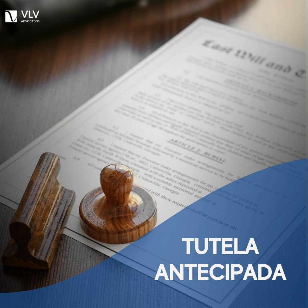 Tutela antecipada | Veja como funciona em 3 passos