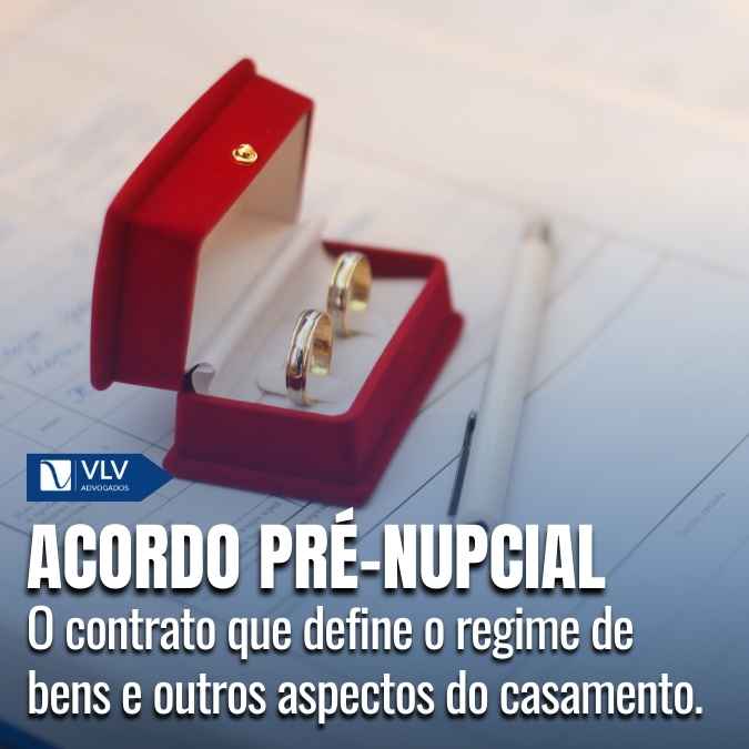 O que é um acordo pré-nupcial e por que fazer? - VLV Advogados