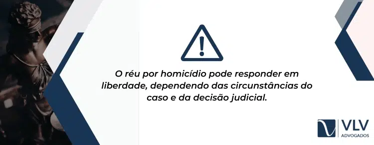 responder por homicidio em liberdade