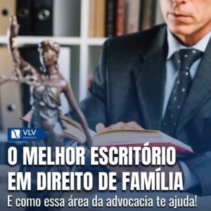 O melhor escritório de advocacia em Direito de Família!