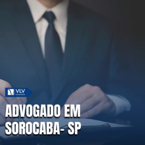 Saiba como contratar um advogado em Sorocaba - SP!