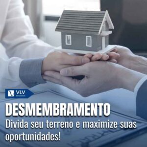 Desmembramento de terreno e imóvel: como fazer? 7 desmembramento 2