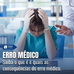Entenda tudo o que envolve o erro médico!