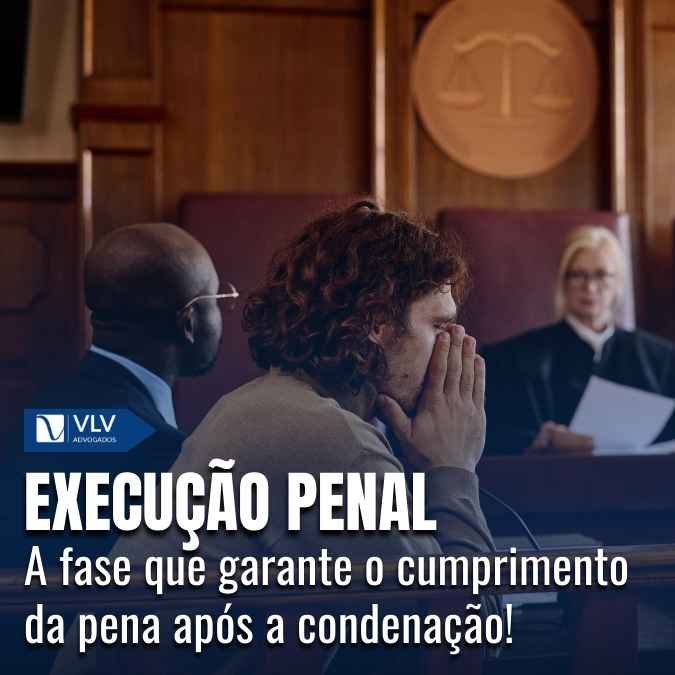 O que é a execução penal e como funciona?
