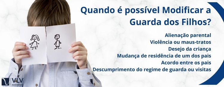 Quando é possível modificar a guarda dos filhos?