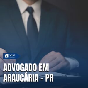Saiba como contratar advogado em Araucária - PR!