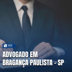 Saiba como contratar advogado em Bragança Paulista - SP!