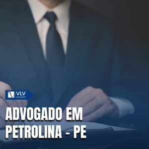 Saiba como contratar advogado em Petrolina - PE!