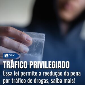 Redução de pena em caso de tráfico de drogas: é possível?