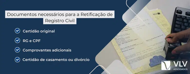 documentos necessarios para correção de retificação de registro civil