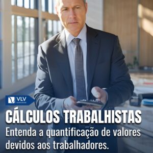 Entenda sobre os Cálculos Trabalhistas!
