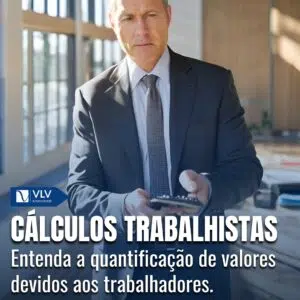 Entenda sobre os Cálculos Trabalhistas!