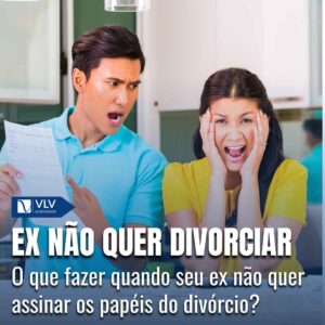 Ex nao quer assinar divorcio