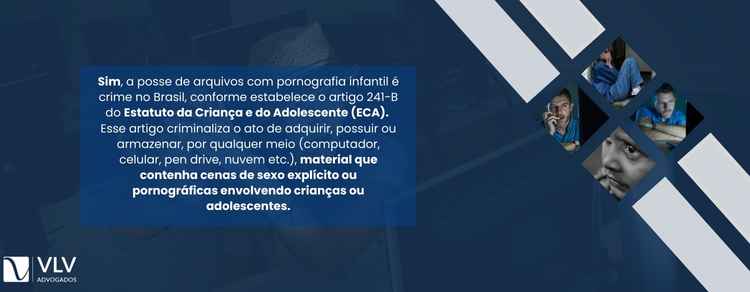 imagem explicativa sobre a posse de arquivos com pornografia infantil é crime.