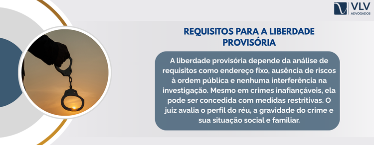 imagem explicativa - requisitos para a liberdade provisória