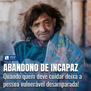 Abandono de incapaz: o que diz a lei e quais as penas?