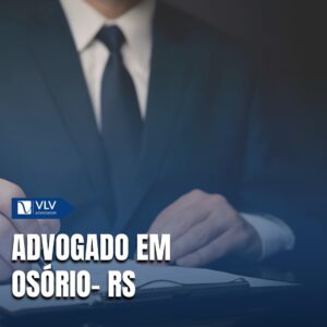 Saiba como contratar advogado em Osório - RS!