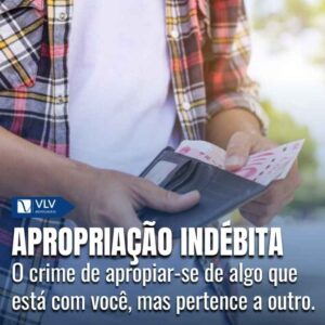 Apropriação indébita: art. 168 do Código Penal
