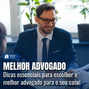Como escolher o melhor advogado para meu caso?