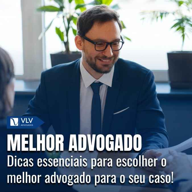 Como escolher o melhor advogado para meu caso?