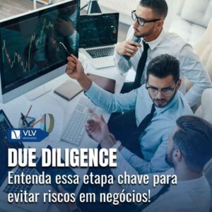Due diligence empresarial: etapas, tipos e quem deve fazer