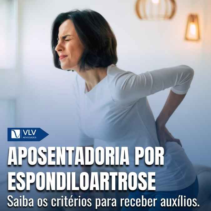 Blog Previdenciário 18 Quem tem espondiloartrose pode se aposentar?