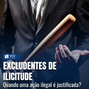 Excludentes de ilicitude: quando o crime deixa de ser crime 4 Excludentes de Ilicitude: Quando uma ação ilegal é justificada