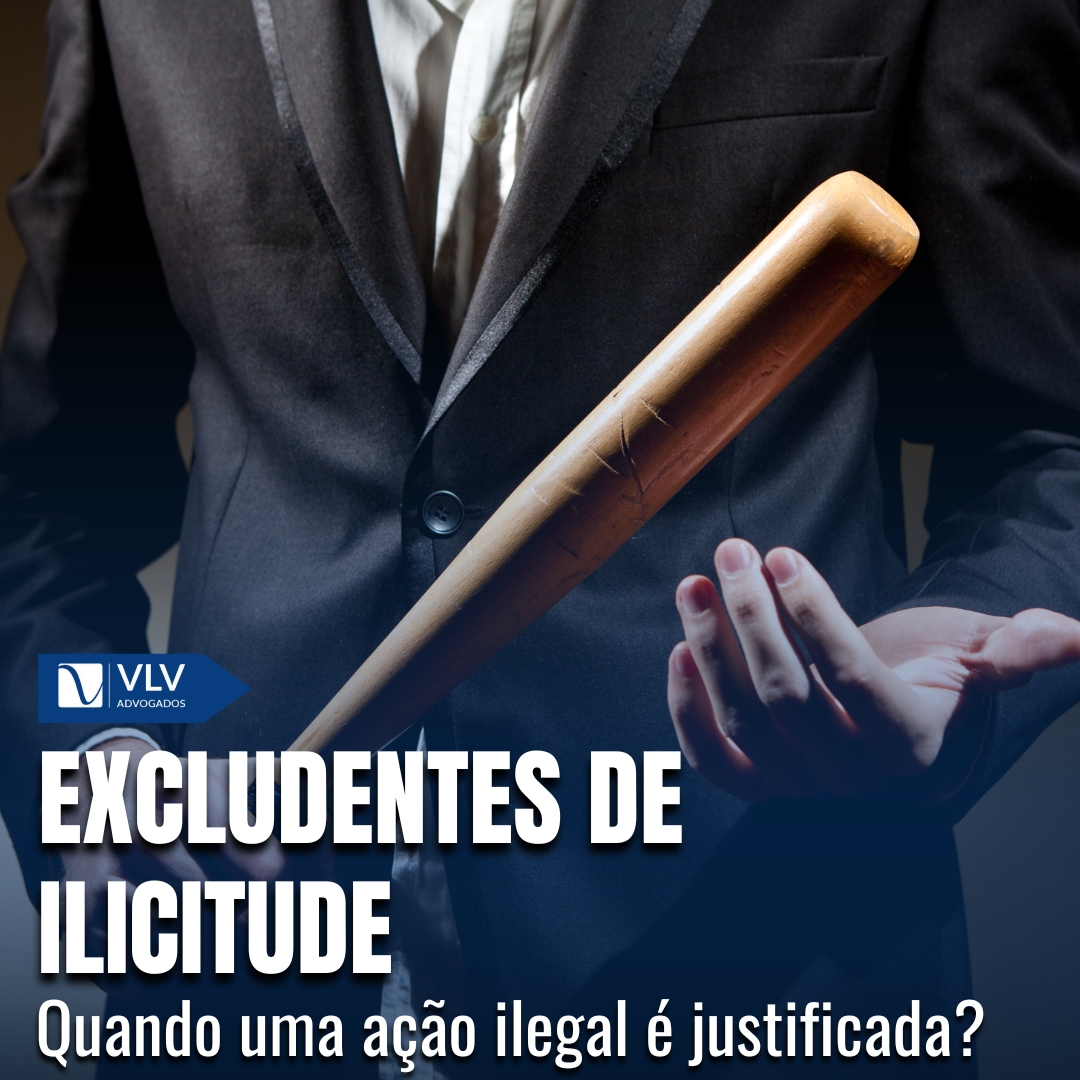 Excludentes de Ilicitude: Quando uma ação ilegal é justificada