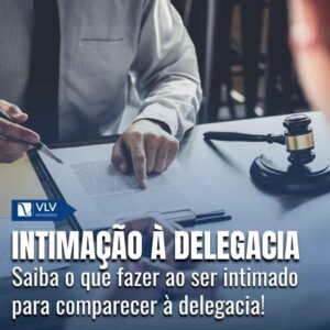 Fui intimado para comparecer à delegacia. O que fazer?
