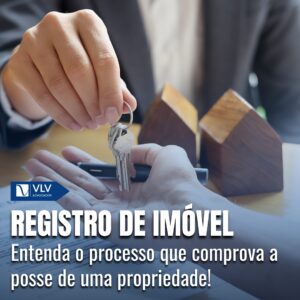 Registro de imóvel: saiba o que é e como fazer! 1 Registro de imóvel: Saiba como comprovar posse de propriedade!