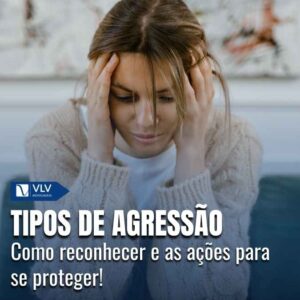 Tipos de agressão: quais são e suas consequências!