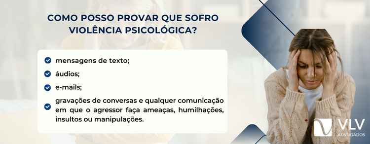 como provar que sofro violência psicológica.