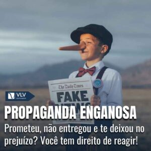 Propaganda enganosa entenda os seus direitos