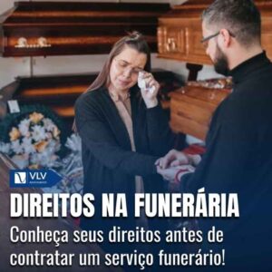 Direitos na Funerária: como denunciar cobrança indevida 8 Direitos na funerária: entenda o que a lei garante!