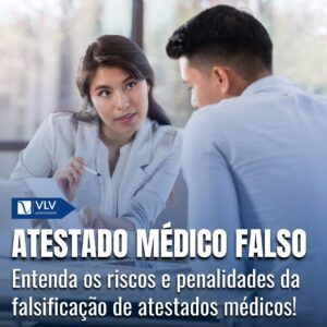 Falsidade de Atestado Médico
