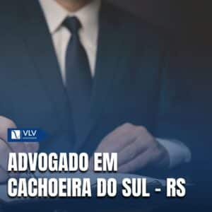 Como contratar advogado em Cachoeira do Sul - RS? 6 Advogado - Cachoeira do Sul - RS
