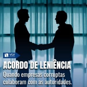 Acordo de Leniência: o que é e como funciona? 8 Acordo de Leniencia