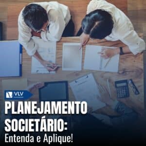 Planejamento societário: entenda o que é e como funciona!