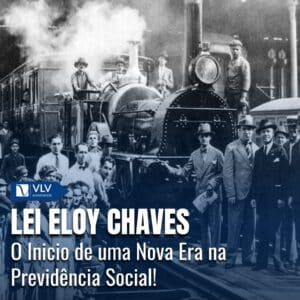 Lei Eloy Chaves: O Marco da Previdência Social no Brasil 3 Lei Eloy Chaves