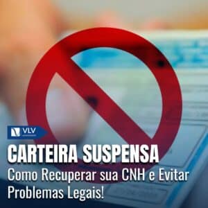 Suspensão da CNH: Entenda as Causas e Como Recorrer 6 Suspensão da CNH