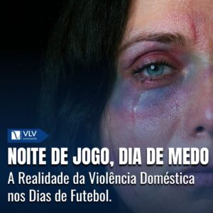 Violência Contra a Mulher em Dia de Futebol