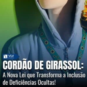 Nova Lei de Inclusão para Deficiências Ocultas: Conheça o Cordão de Girassol