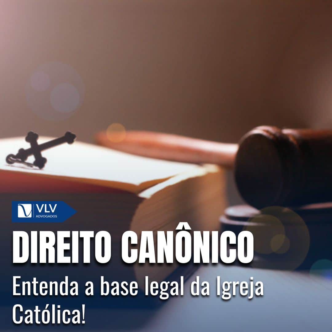 O que é o Direito Canônico e o que faz? - VLV Advogados