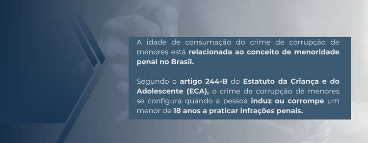 imagem explicativa sobre qual a idade de consumação do crime de corrupção de menores. 