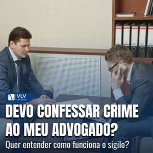 Devo confessar um crime ao advogado